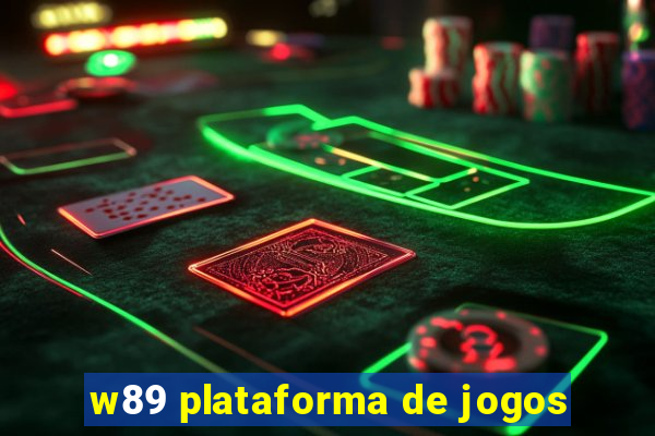 w89 plataforma de jogos